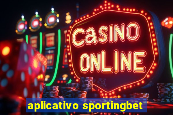 aplicativo sportingbet